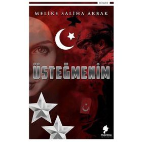Üsteğmenim - Melike Saliha Akbak
