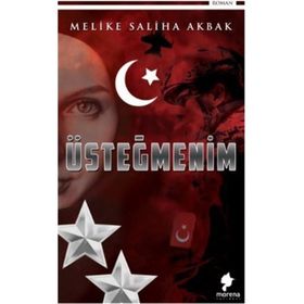 Üsteğmenim - Melike Saliha Akbak