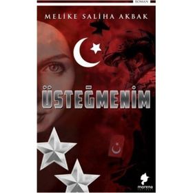 Üsteğmenim - Melike Saliha Akbak