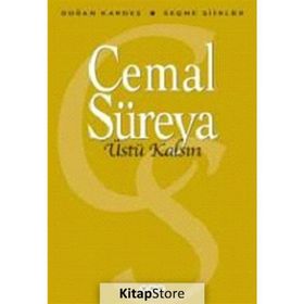 ÜSTÜ KALSIN SEÇME ŞİİRLER - CEMAL SUREYA