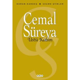 ÜSTÜ KALSIN SEÇME ŞİİRLER - CEMAL SUREYA