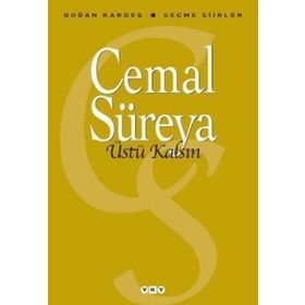 ÜSTÜ KALSIN SEÇME ŞİİRLER - CEMAL SUREYA