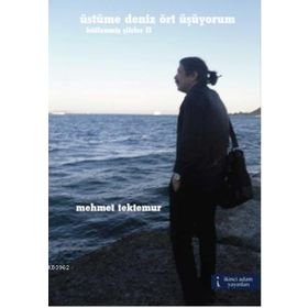 ÜSTÜME DENIZ ÖRT ÜŞÜYORUM - MEHMET TEKTEMUR
