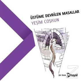 Üstüme Devrilen Masallar - Yeşim Coşkun
