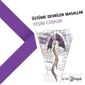 Üstüme Devrilen Masallar - Yeşim Coşkun