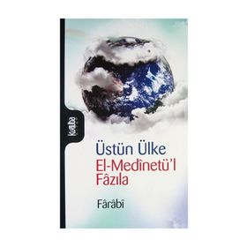 ÜSTÜN ÜLKE - FÂRÂBÎ