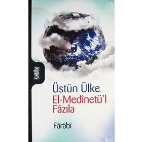 ÜSTÜN ÜLKE - FÂRÂBÎ