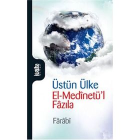 ÜSTÜN ÜLKE - FÂRÂBÎ