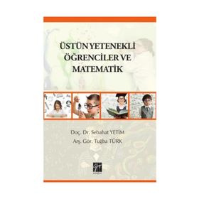 Üstün Yetenekli Öğrenciler ve Matematik-Gazi Kitabevi