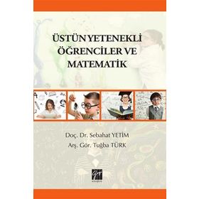 Üstün Yetenekli Öğrenciler ve Matematik-Gazi Kitabevi