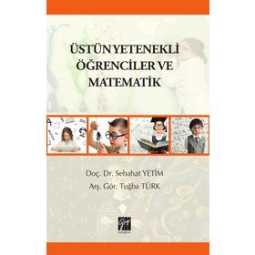 Üstün Yetenekli Öğrenciler ve Matematik-Gazi Kitabevi