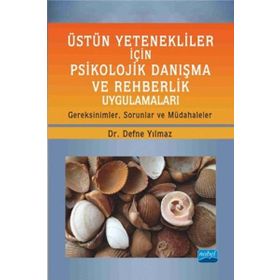 Üstün Yetenekliler İçin Psikolojik Danışma ve Rehberlik Uygulamaları - Defne Yılmaz