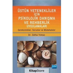 Üstün Yetenekliler İçin Psikolojik Danışma ve Rehberlik Uygulamaları - Defne Yılmaz