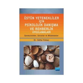 Üstün Yetenekliler İçin Psikolojik Danışma ve Rehberlik Uygulamaları - Defne Yılmaz