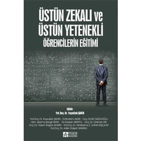 Üstün Zekalı ve Üstün Yetenekli Öğrencilerin Eğitimi - Pegem Akademi Yayıncılık