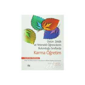 Üstün Zekalı ve Yetenekli Öğrencilerin Bulunduğu Sınıflarda Karma Öğretim - Carol Ann Tomlinson