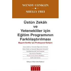 Üstün Zekalı ve Yetenekliler için Eğitim Programının Farklılaştırılması - Wendy Conklin Shelly Frei