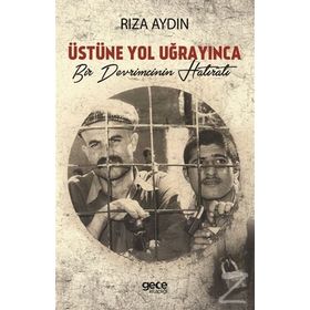 Üstüne Yol Uğrayınca - Rıza Aydın