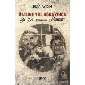 Üstüne Yol Uğrayınca - Rıza Aydın