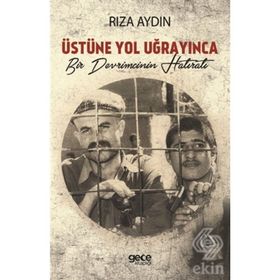 Üstüne Yol Uğrayınca - Rıza Aydın