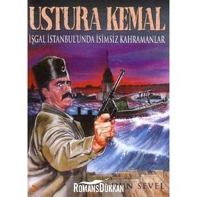 USTURA KEMAL İŞGAL İSTANBULUNDA İSİMSİZ KAHRAMANLAR - HALDUN SEVEL