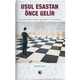 Usul Esastan Önce Gelir - İdris Koç