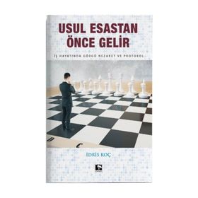 Usul Esastan Önce Gelir - İdris Koç