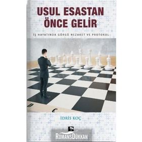 Usul Esastan Önce Gelir - İdris Koç