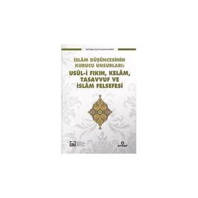 Usül-i Fıkıh Kelam Tasavvuf ve İslam Felsefesi - kollektif