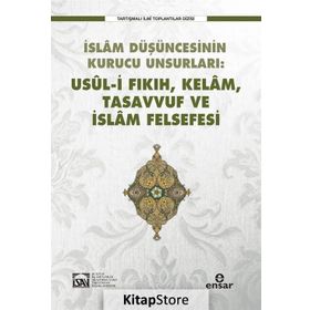 Usül-i Fıkıh Kelam Tasavvuf ve İslam Felsefesi - kollektif