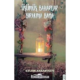 Üşümüş Baharlar Bırakma Bana - Eylem Karabulut