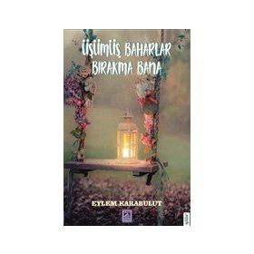 Üşümüş Baharlar Bırakma Bana - Eylem Karabulut