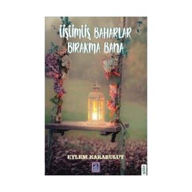Üşümüş Baharlar Bırakma Bana - Eylem Karabulut