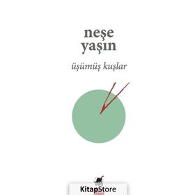 Üşümüş Kuşlar - Neşe Yaşın