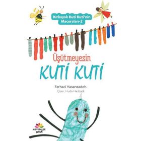 Üşütmeyesin Kuti Kuti - Kırkayak Kuti Kuti'nin Maceraları 2 - Ferhad Hasanzadeh