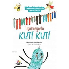 Üşütmeyesin Kuti Kuti - Kırkayak Kuti Kuti'nin Maceraları 2 - Ferhad Hasanzadeh