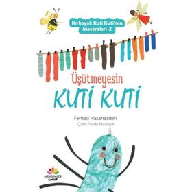 Üşütmeyesin Kuti Kuti - Kırkayak Kuti Kuti'nin Maceraları 2 - Ferhad Hasanzadeh