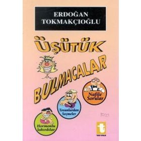 ÜŞÜTÜK BULMACALAR - ERDOĞAN TOKMAKÇIOĞLU