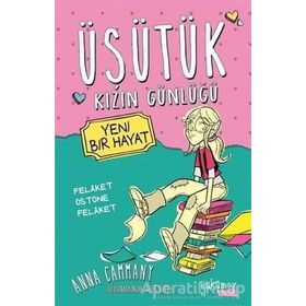 Üşütük Kızın Günlüğü - Yeni Bir Hayat - Anna Cammany