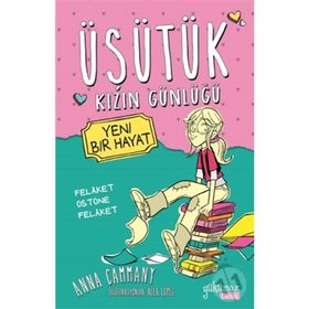 Üşütük Kızın Günlüğü - Yeni Bir Hayat - Anna Cammany