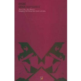 ÜŞÜYEN EFSIRİ - SEMA KAYGUSUZ