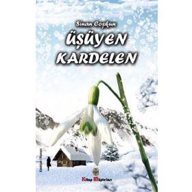 Üşüyen Kardelen - Sinan Coşkun