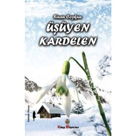 Üşüyen Kardelen - Sinan Coşkun