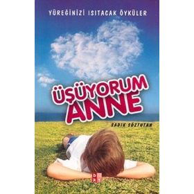 ÜŞÜYORUM ANNE - SADIK SÖZTUTAN