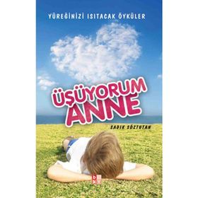 ÜŞÜYORUM ANNE - SADIK SÖZTUTAN