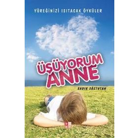 ÜŞÜYORUM ANNE - SADIK SÖZTUTAN