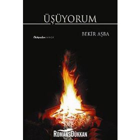 ÜŞÜYORUM - BEKIR AŞBA