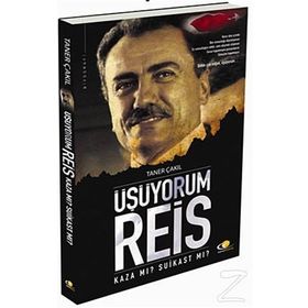 ÜŞÜYORUM REIS KAZA MI? SUIKAST MI? - TANER ÇAKIL