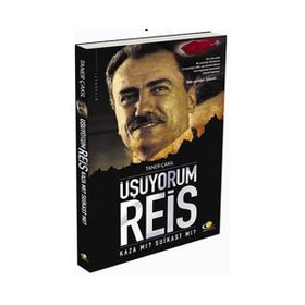 ÜŞÜYORUM REIS KAZA MI? SUIKAST MI? - TANER ÇAKIL