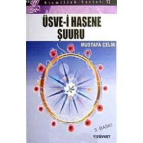 ÜSVE-I HASENE ŞUURU - MUSTAFA ÇELIK